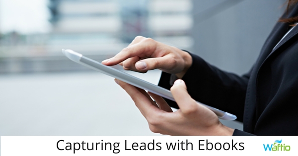 Capturing Leads with Ebooks  