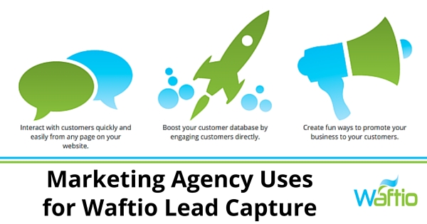 Marketing Agency Uses for Waftio Lead Capture  