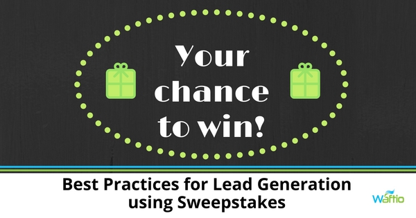 Best Practices for Lead Generation Using Sweepstakes  