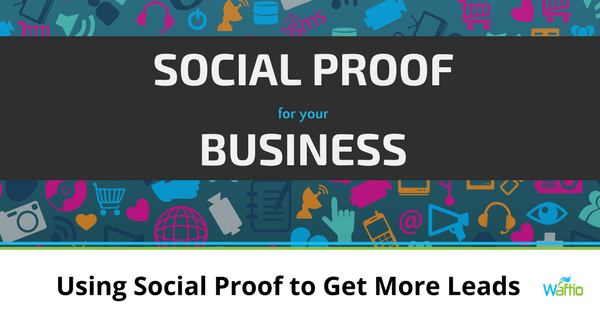 Using Social Proof to Get More Leads  