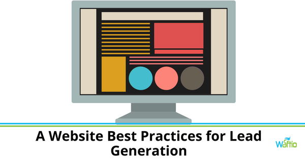 Website Best Practices for Lead Generation  