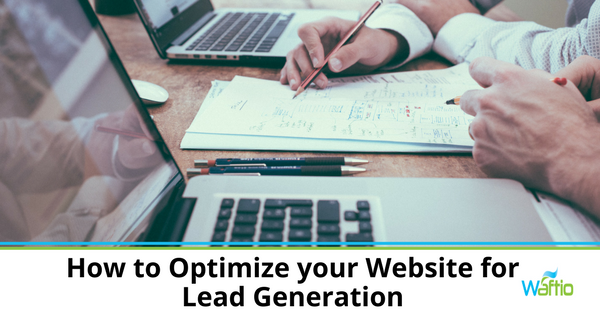 How to Optimize your Website for Lead Generation  