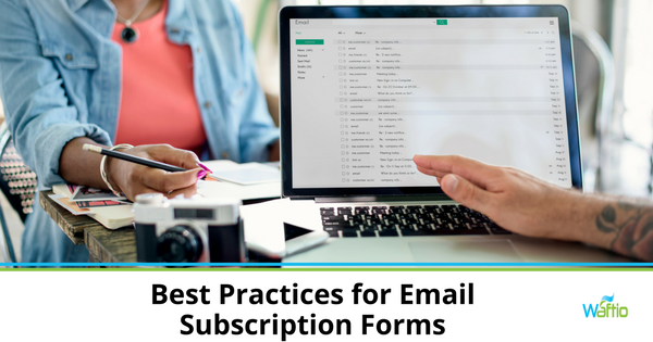 Best Practices for Email Subscription Forms  