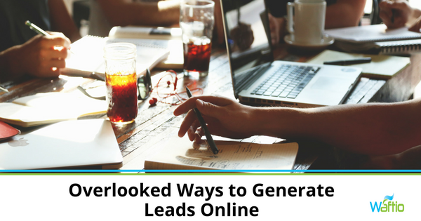 Overlooked Ways to Generate Leads Online  