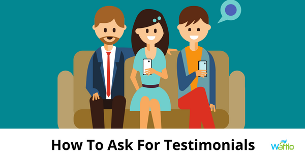 How To Ask For Testimonials  