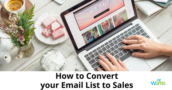 How to Convert your Email List to Sales  