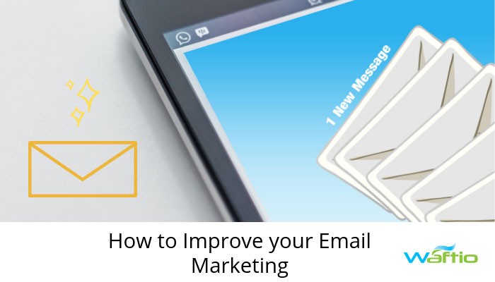 How to Improve your Email Marketing  