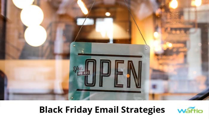 Black Friday Email Strategies  